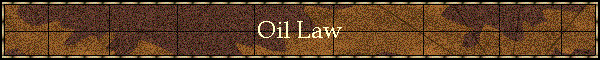 Oil Law