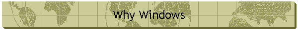 Why Windows