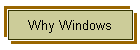Why Windows